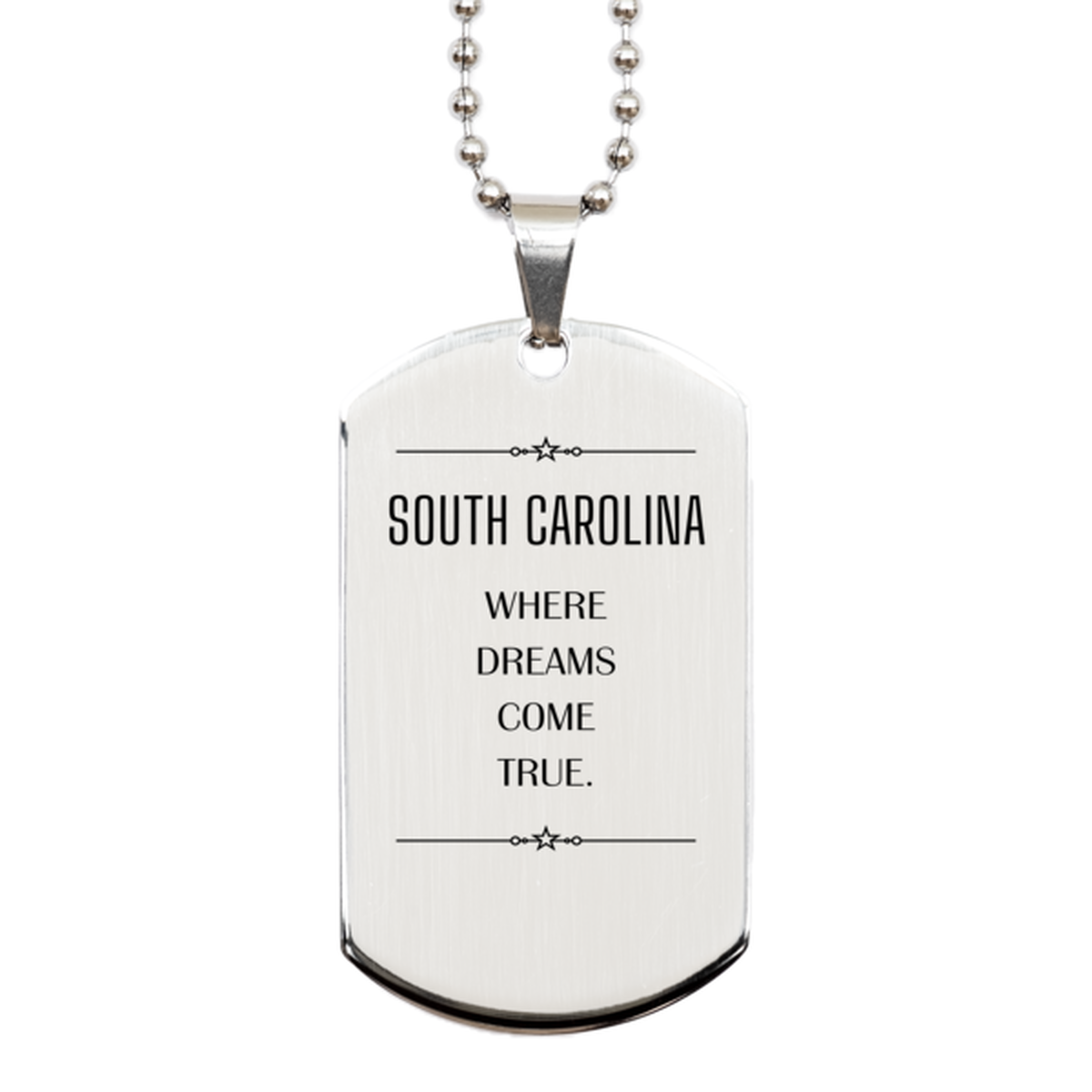 Love South Carolina State Silver Dog Tag, South Carolina Where dreams come true, Birthday Inspirational Gifts For South Carolina Men, Women, Friends
