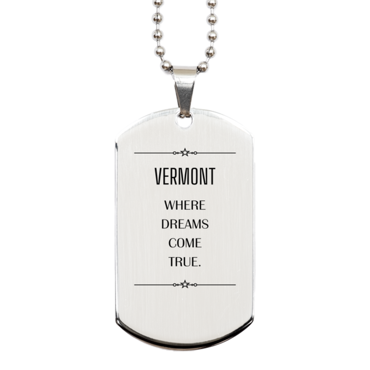 Vermont State Silver Dog Tag Necklace - Where Dreams Come True | Birthday Gift