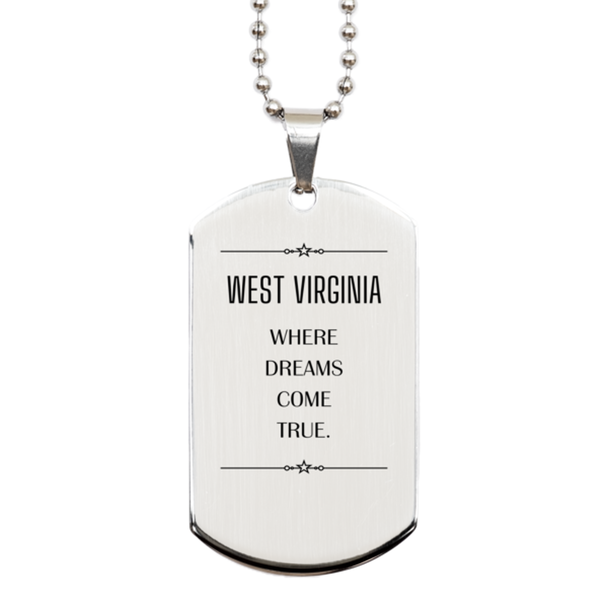 Love West Virginia State Silver Dog Tag, West Virginia Where dreams come true, Birthday Inspirational Gifts For West Virginia Men, Women, Friends
