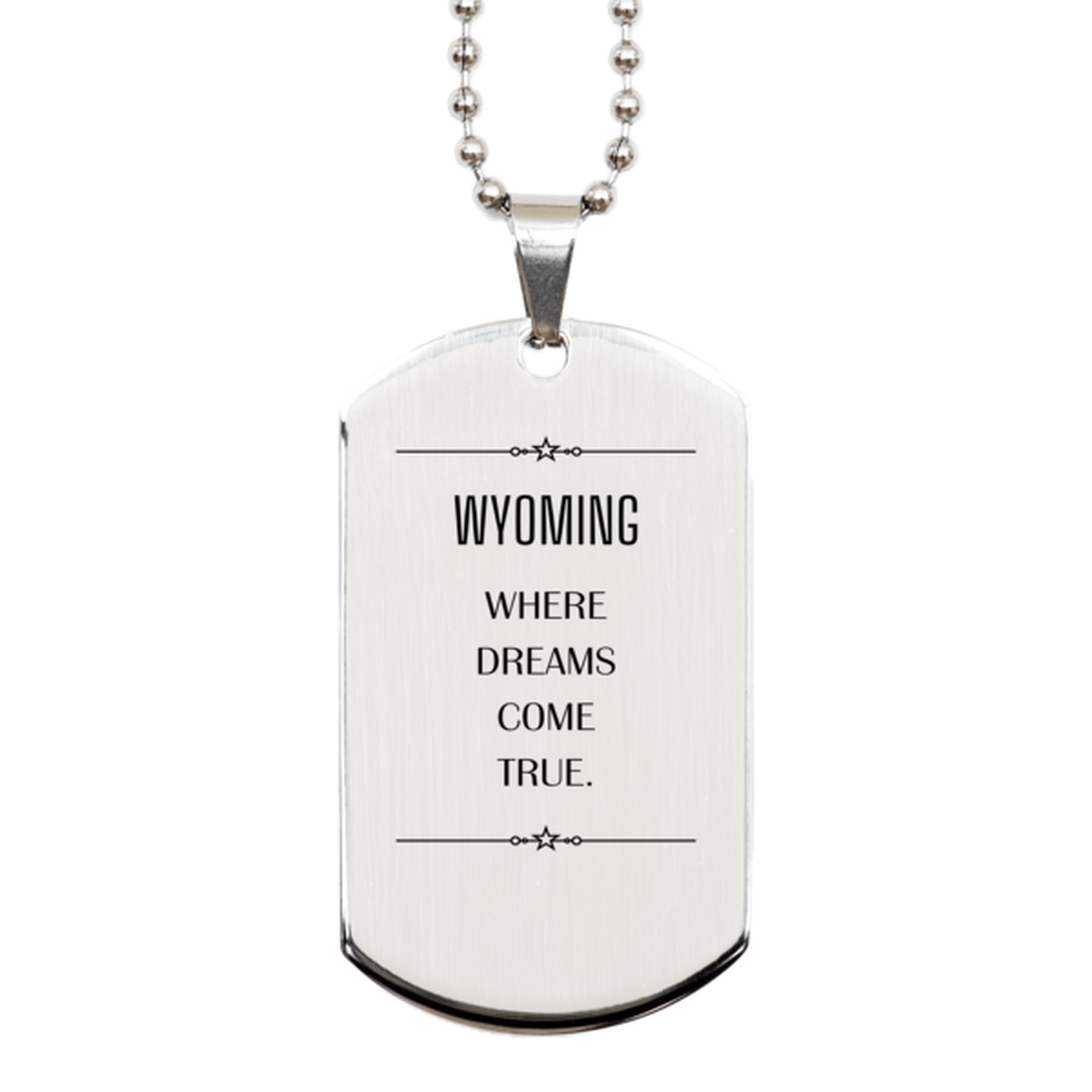 Wyoming Friends Silver Dog Tag Necklace - Where Dreams Come True | Inspirational Gift