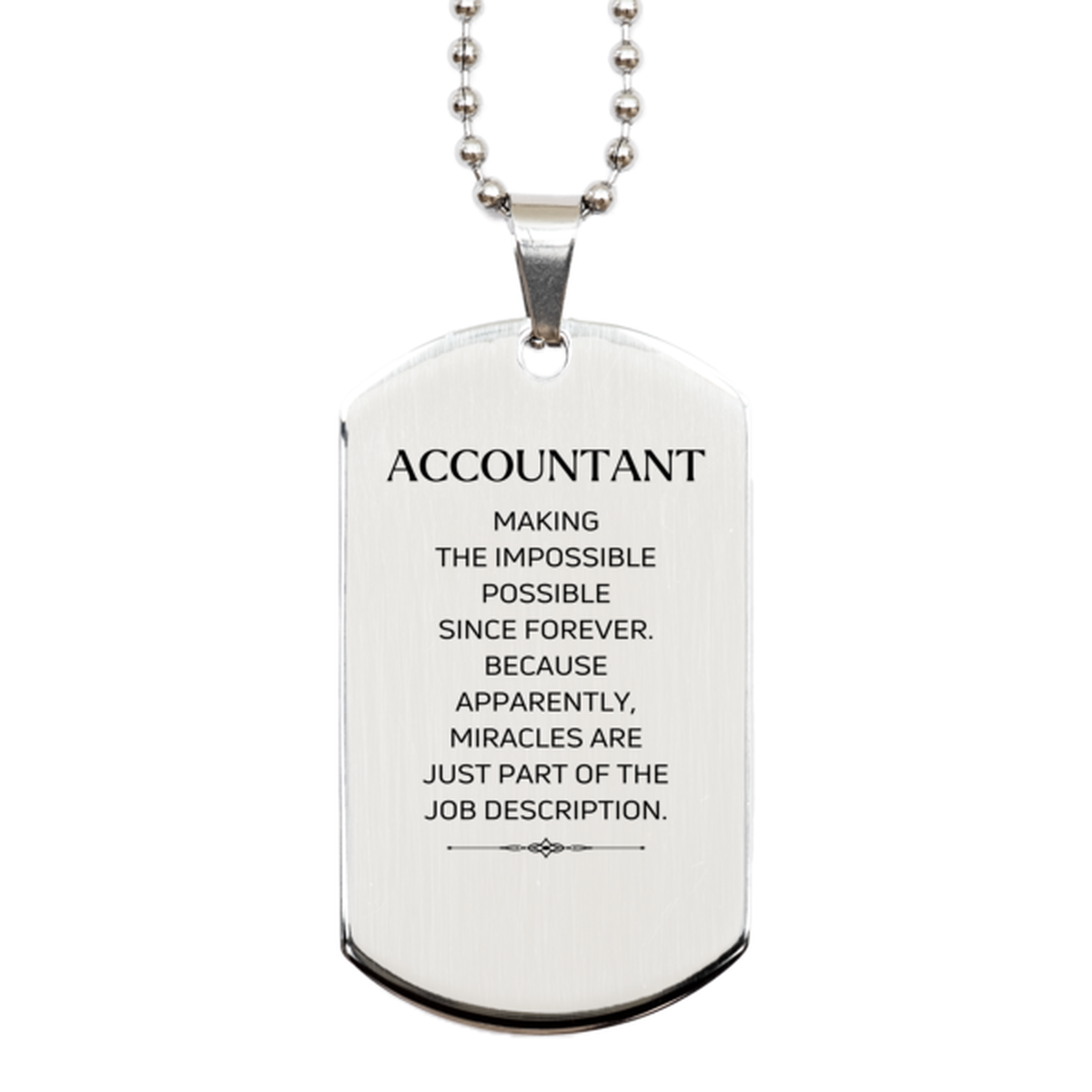 Funny Accountant Gifts, Miracles are just part of the job description, Inspirational Birthday Silver Dog Tag For Accountant, Men, Women, Coworkers, Friends, Boss