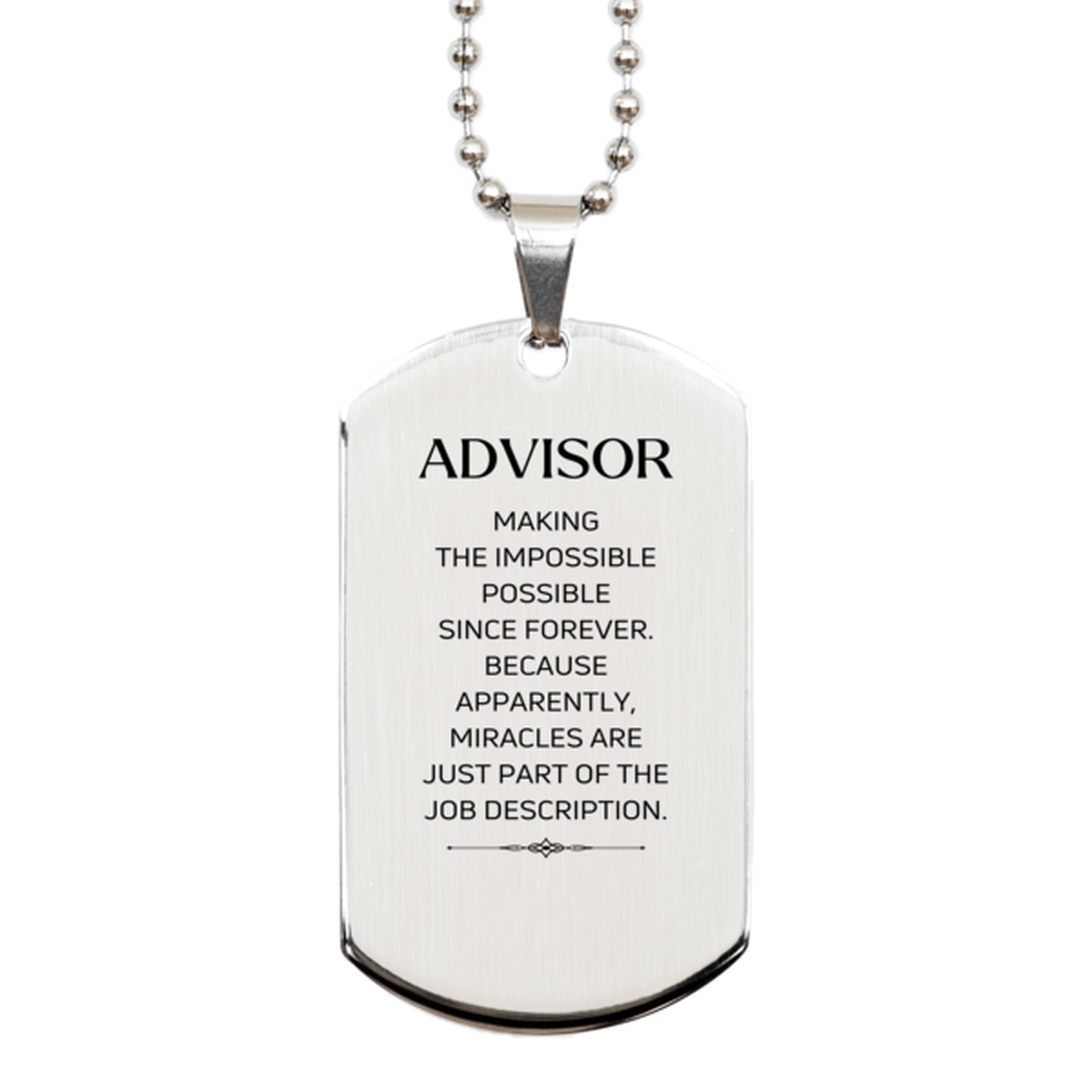 Funny Advisor Gifts, Miracles are just part of the job description, Inspirational Birthday Silver Dog Tag For Advisor, Men, Women, Coworkers, Friends, Boss