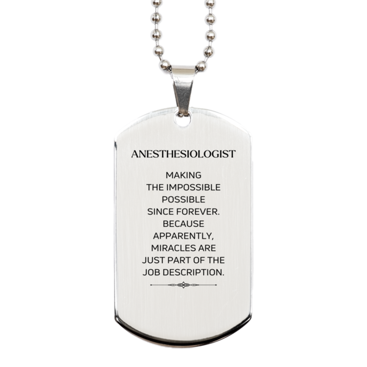 Funny Anesthesiologist Gifts, Miracles are just part of the job description, Inspirational Birthday Silver Dog Tag For Anesthesiologist, Men, Women, Coworkers, Friends, Boss