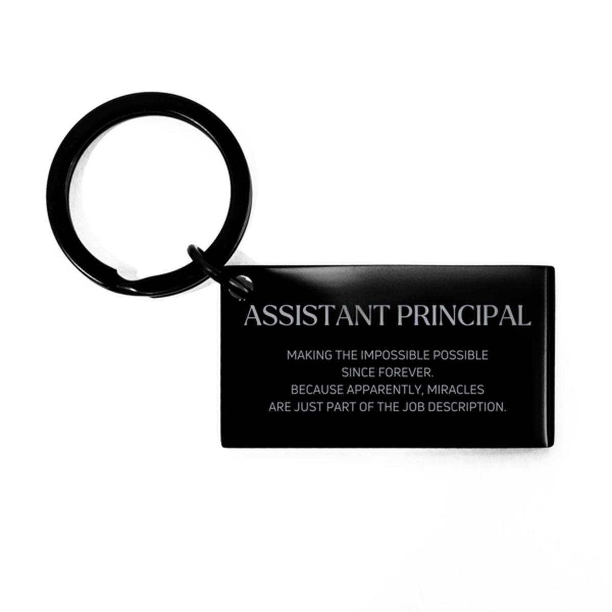 Funny Assistant Principal Gifts, Miracles are just part of the job description, Inspirational Birthday Keychain For Assistant Principal, Men, Women, Coworkers, Friends, Boss