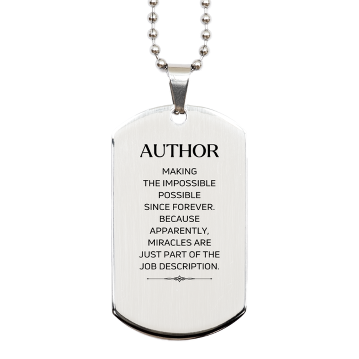 Funny Author Gifts, Miracles are just part of the job description, Inspirational Birthday Silver Dog Tag For Author, Men, Women, Coworkers, Friends, Boss