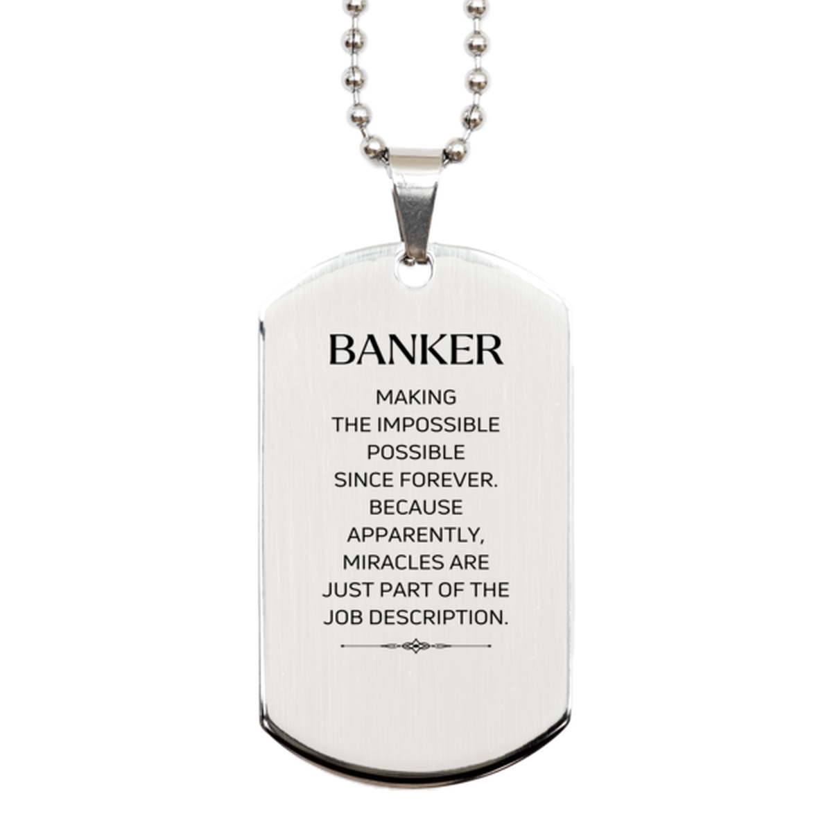 Funny Banker Gifts, Miracles are just part of the job description, Inspirational Birthday Silver Dog Tag For Banker, Men, Women, Coworkers, Friends, Boss