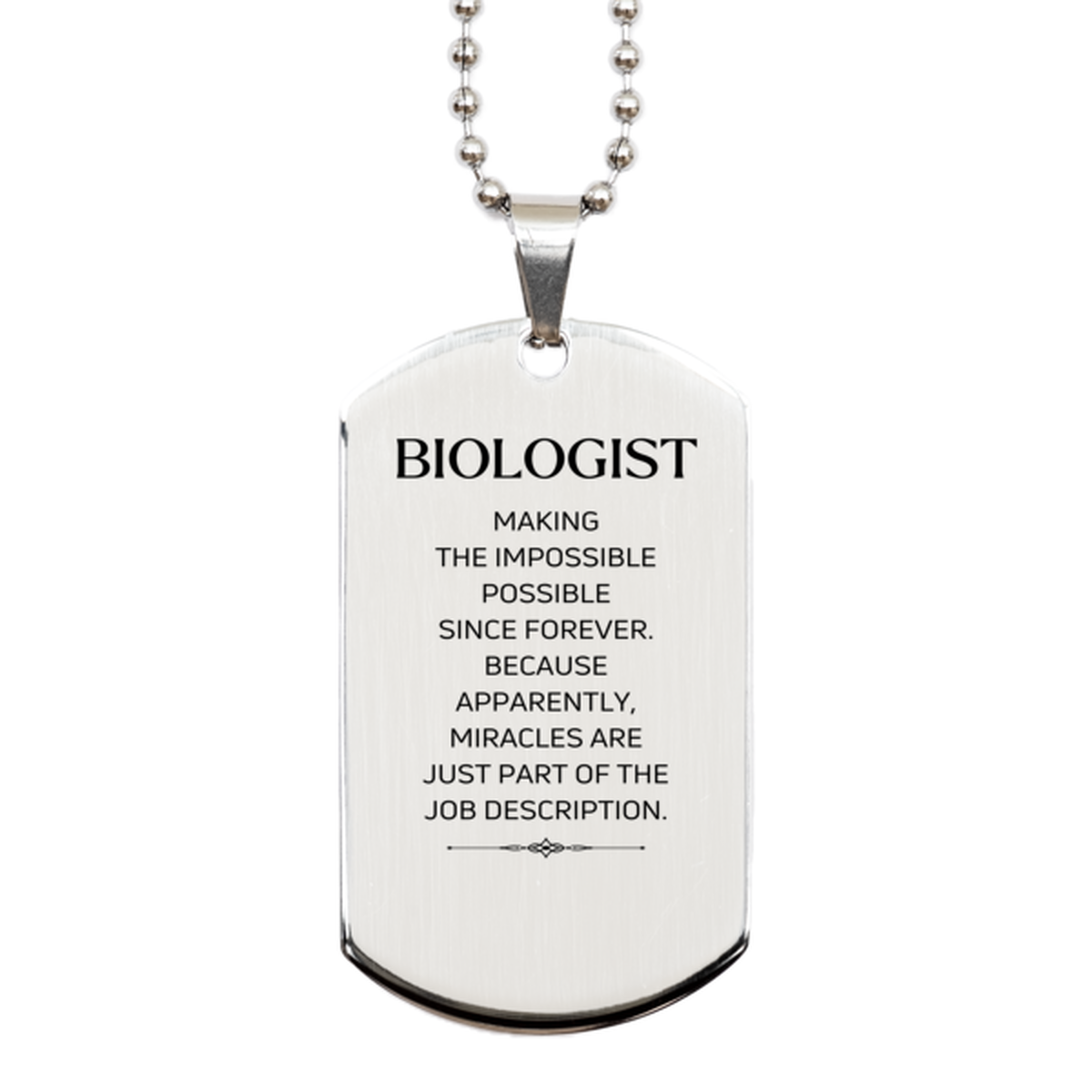 Funny Biologist Gifts, Miracles are just part of the job description, Inspirational Birthday Silver Dog Tag For Biologist, Men, Women, Coworkers, Friends, Boss