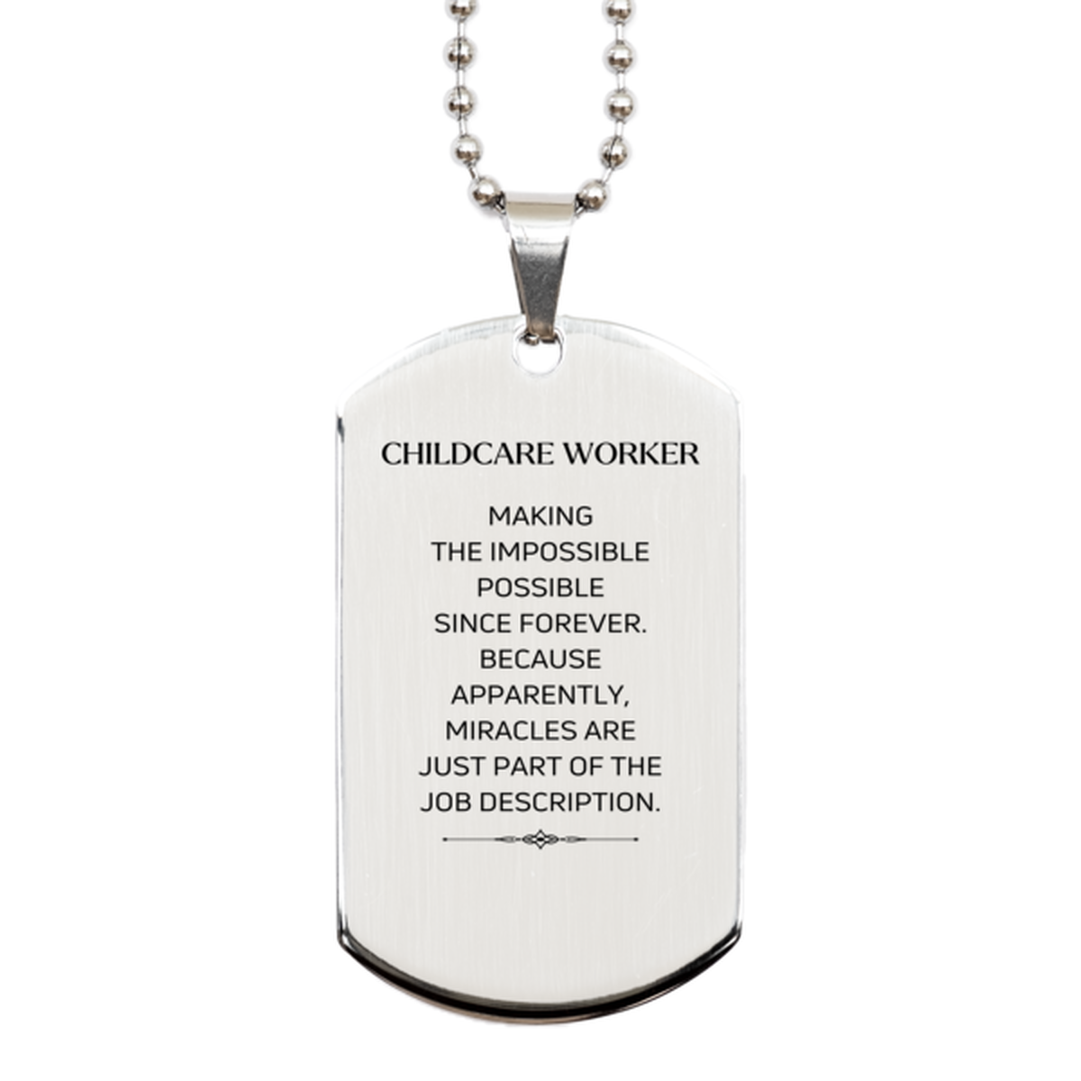 Funny Childcare Worker Gifts, Miracles are just part of the job description, Inspirational Birthday Silver Dog Tag For Childcare Worker, Men, Women, Coworkers, Friends, Boss