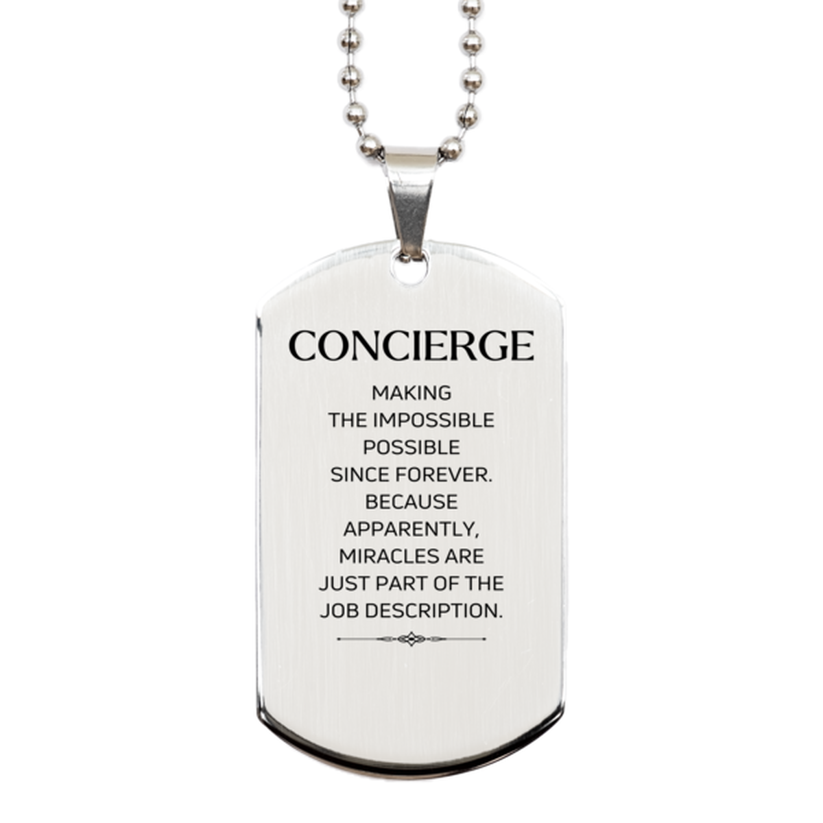 Funny Concierge Gifts, Miracles are just part of the job description, Inspirational Birthday Silver Dog Tag For Concierge, Men, Women, Coworkers, Friends, Boss