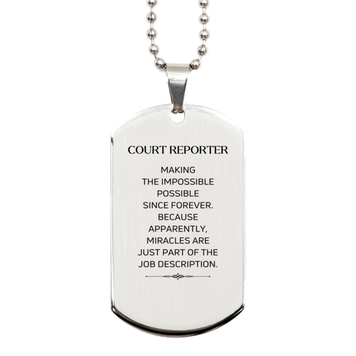 Funny Court Reporter Gifts, Miracles are just part of the job description, Inspirational Birthday Silver Dog Tag For Court Reporter, Men, Women, Coworkers, Friends, Boss