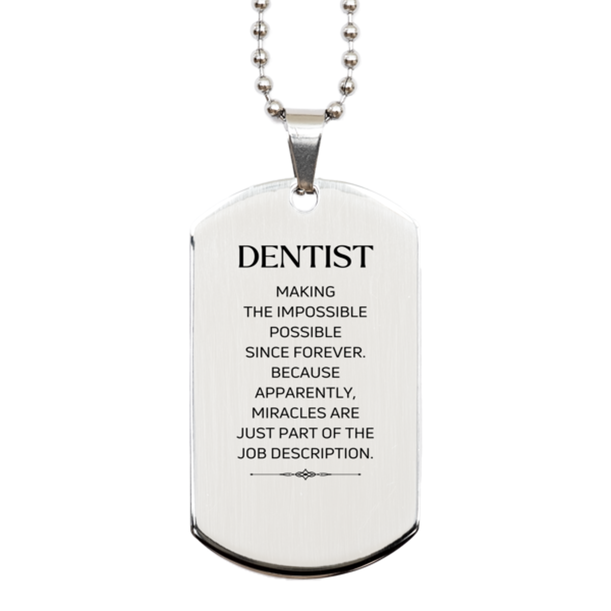 Funny Dentist Gifts, Miracles are just part of the job description, Inspirational Birthday Silver Dog Tag For Dentist, Men, Women, Coworkers, Friends, Boss