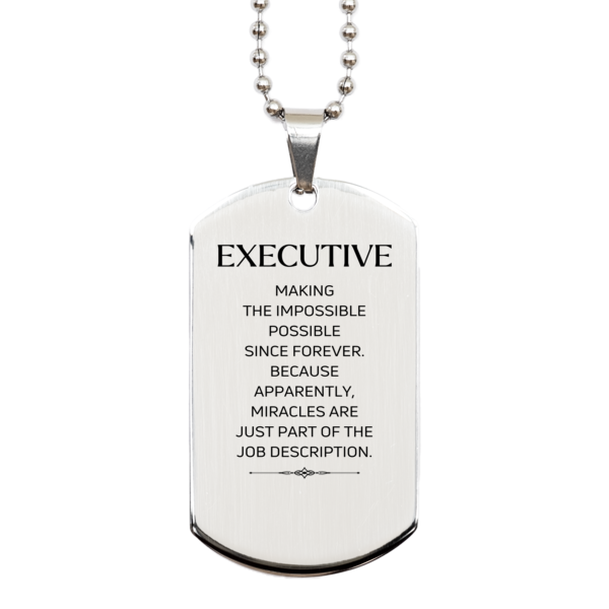 Funny Executive Gifts, Miracles are just part of the job description, Inspirational Birthday Silver Dog Tag For Executive, Men, Women, Coworkers, Friends, Boss