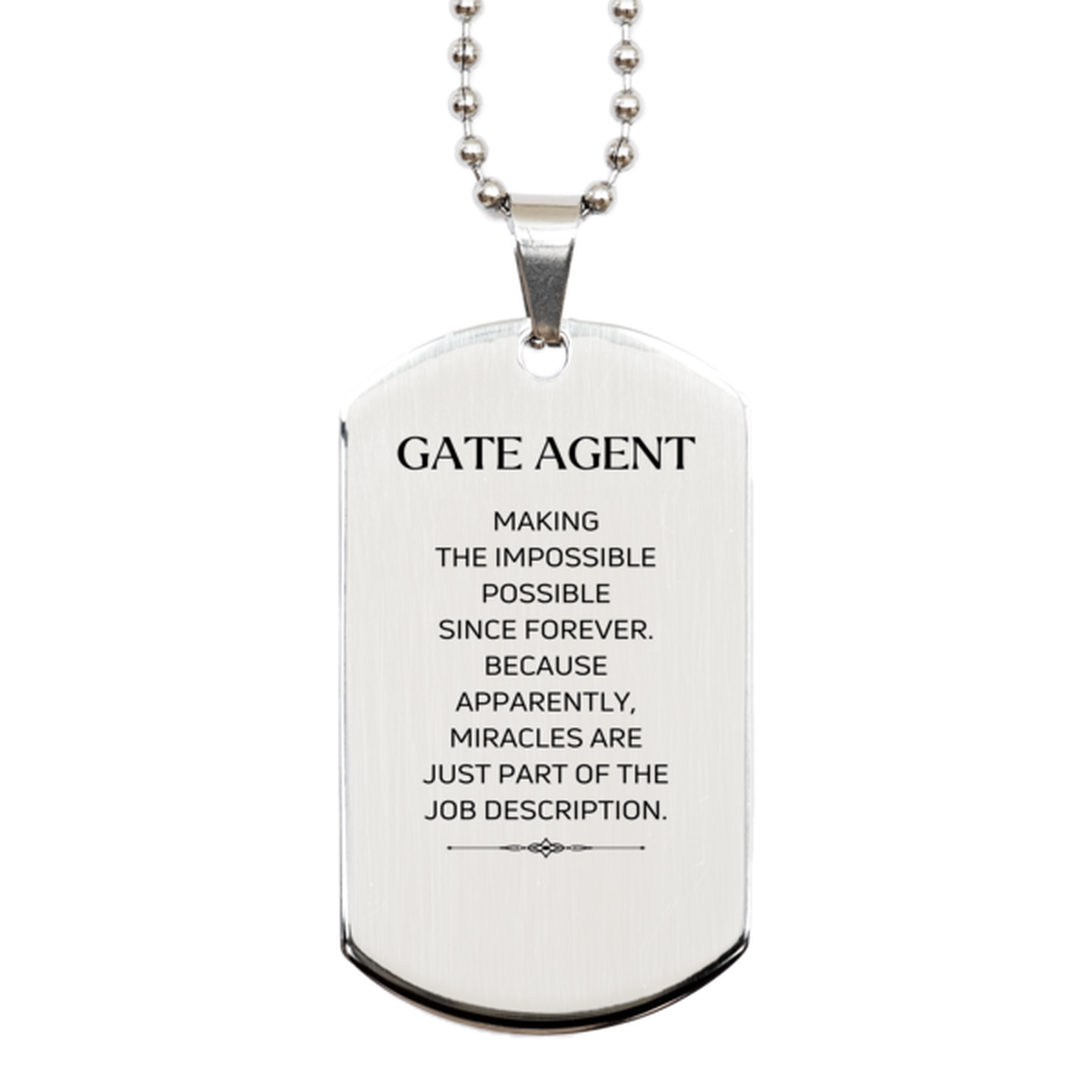 Funny Gate Agent Gifts, Miracles are just part of the job description, Inspirational Birthday Silver Dog Tag For Gate Agent, Men, Women, Coworkers, Friends, Boss