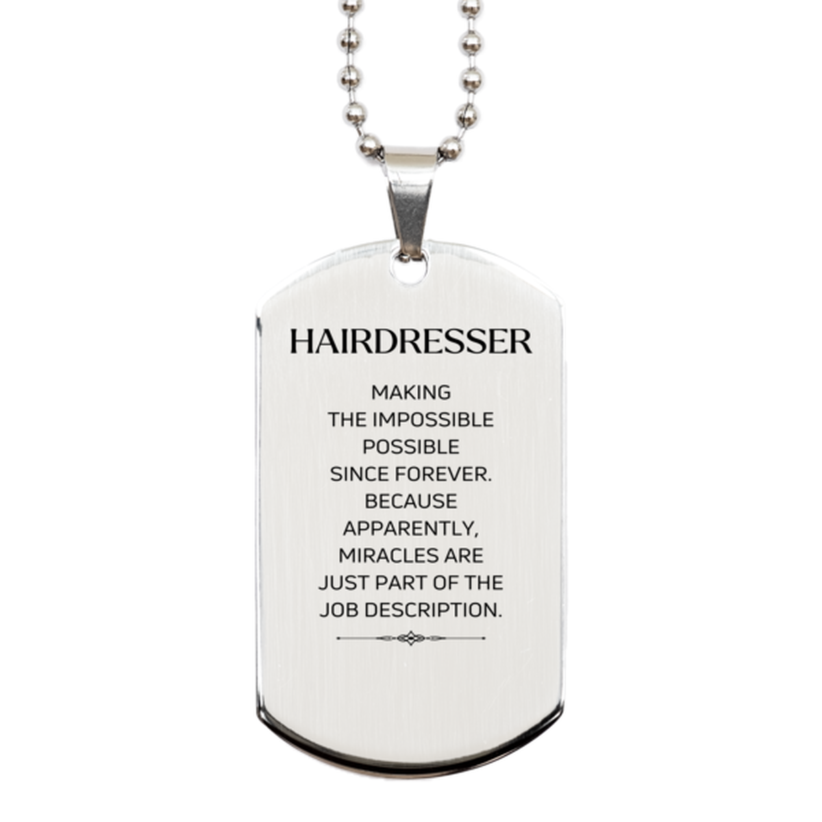 Funny Hairdresser Gifts, Miracles are just part of the job description, Inspirational Birthday Silver Dog Tag For Hairdresser, Men, Women, Coworkers, Friends, Boss
