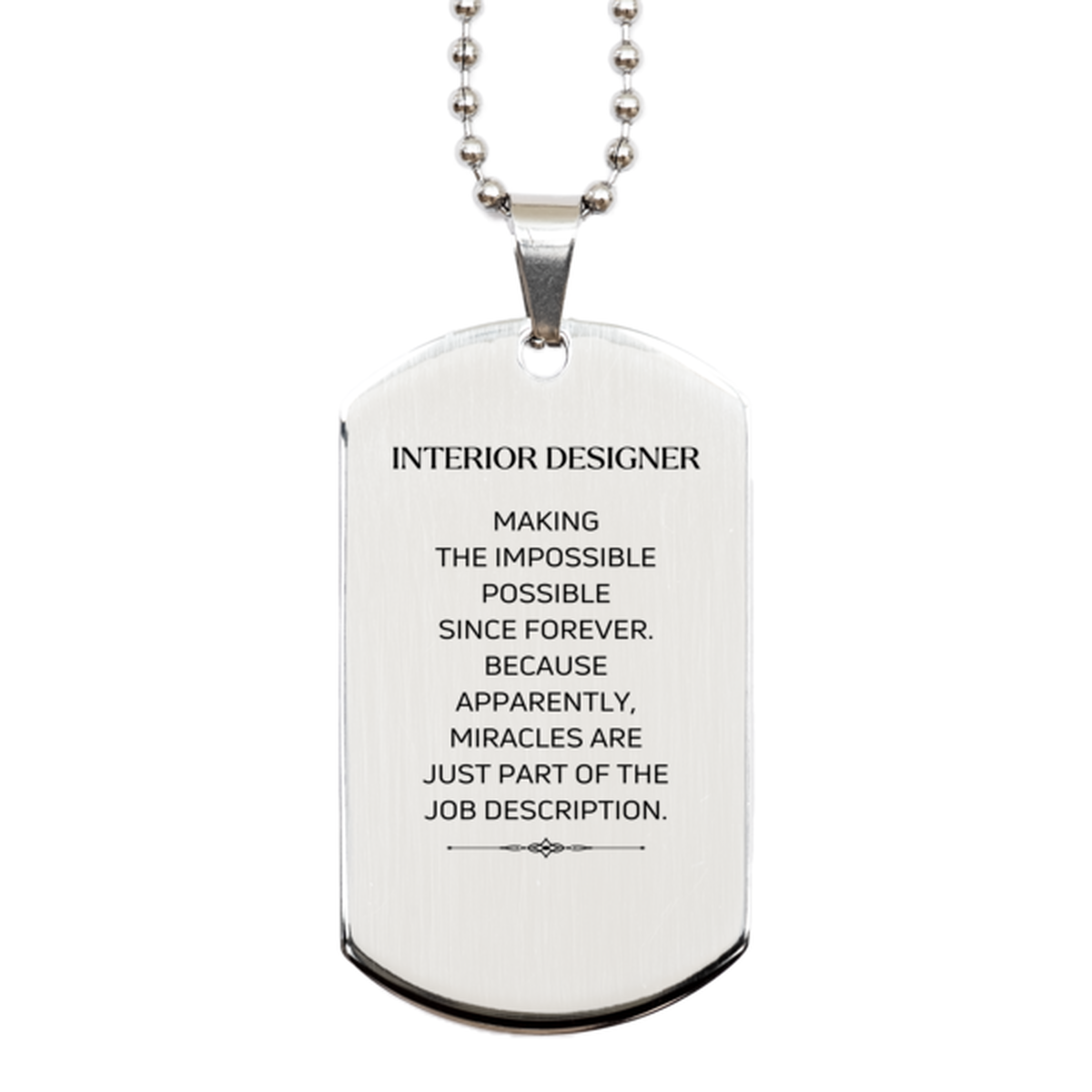Funny Interior Designer Gifts, Miracles are just part of the job description, Inspirational Birthday Silver Dog Tag For Interior Designer, Men, Women, Coworkers, Friends, Boss