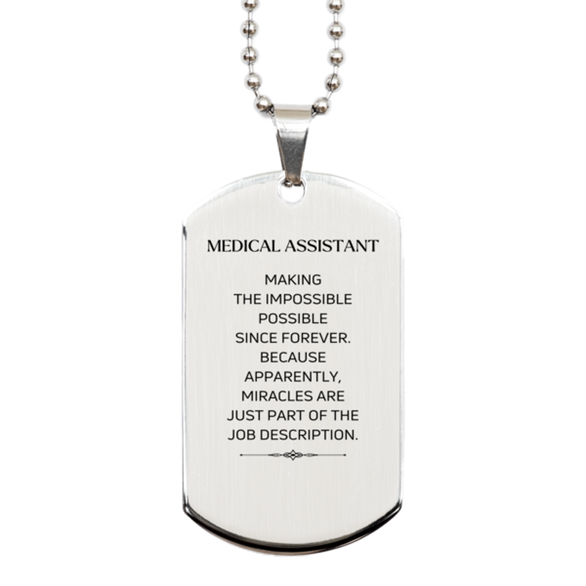 Funny Medical Assistant Gifts, Miracles are just part of the job description, Inspirational Birthday Silver Dog Tag For Medical Assistant, Men, Women, Coworkers, Friends, Boss