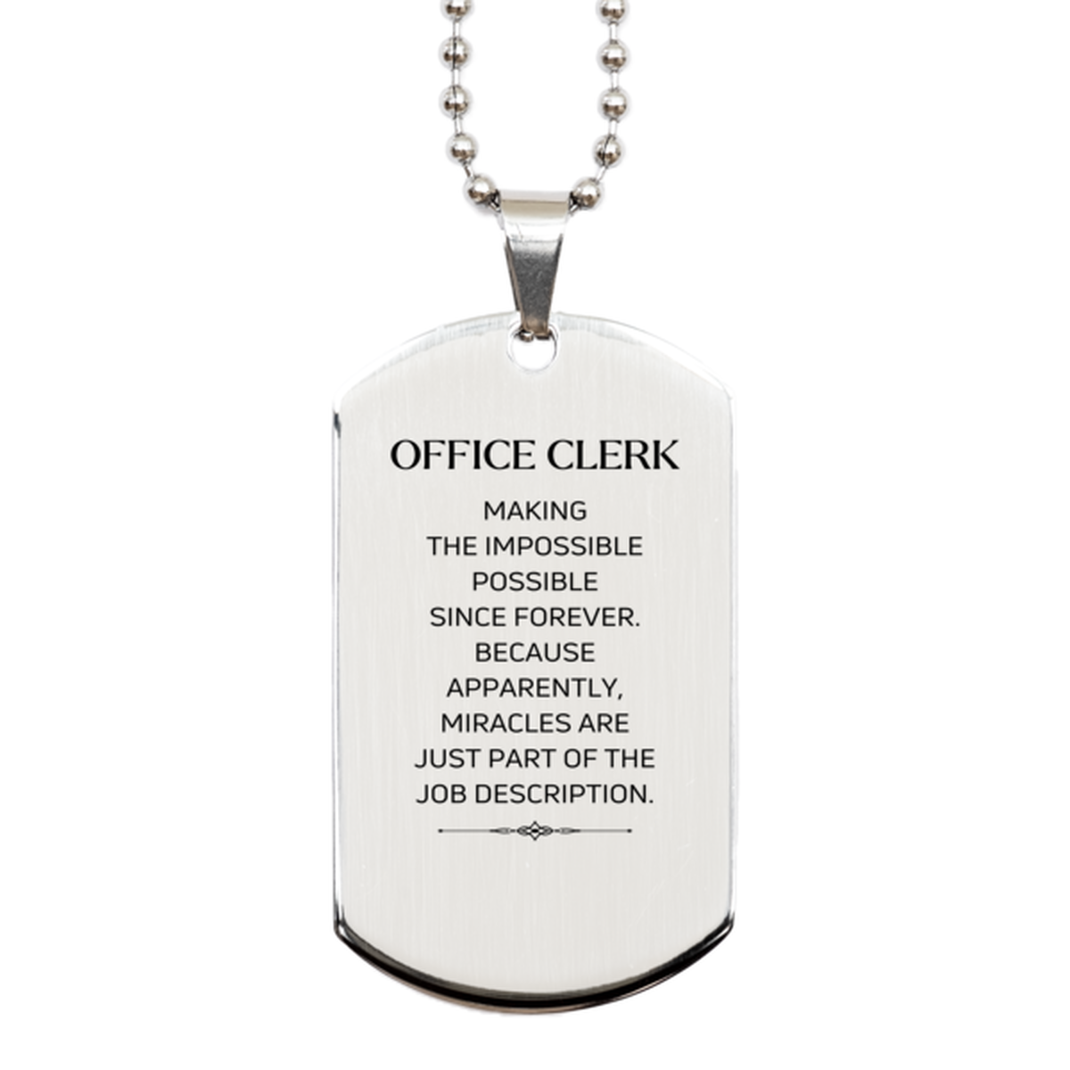Funny Office Clerk Gifts, Miracles are just part of the job description, Inspirational Birthday Silver Dog Tag For Office Clerk, Men, Women, Coworkers, Friends, Boss