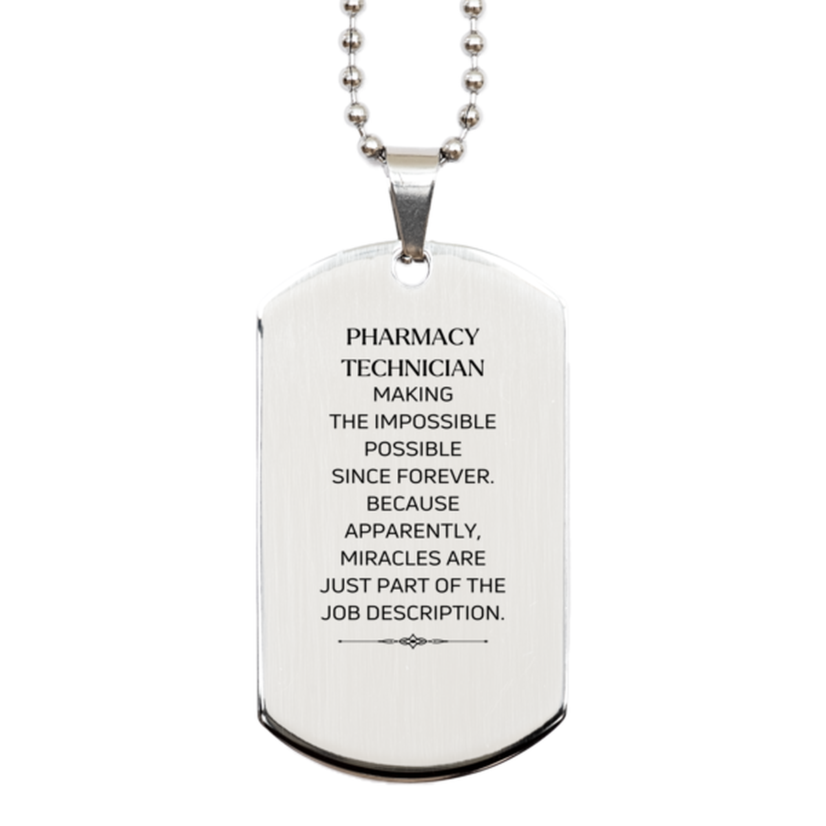 Funny Pharmacy Technician Gifts, Miracles are just part of the job description, Inspirational Birthday Silver Dog Tag For Pharmacy Technician, Men, Women, Coworkers, Friends, Boss