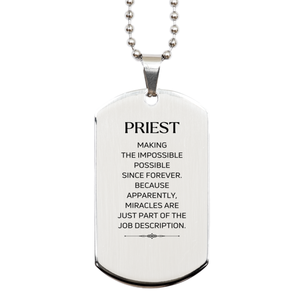 Funny Priest Gifts, Miracles are just part of the job description, Inspirational Birthday Silver Dog Tag For Priest, Men, Women, Coworkers, Friends, Boss