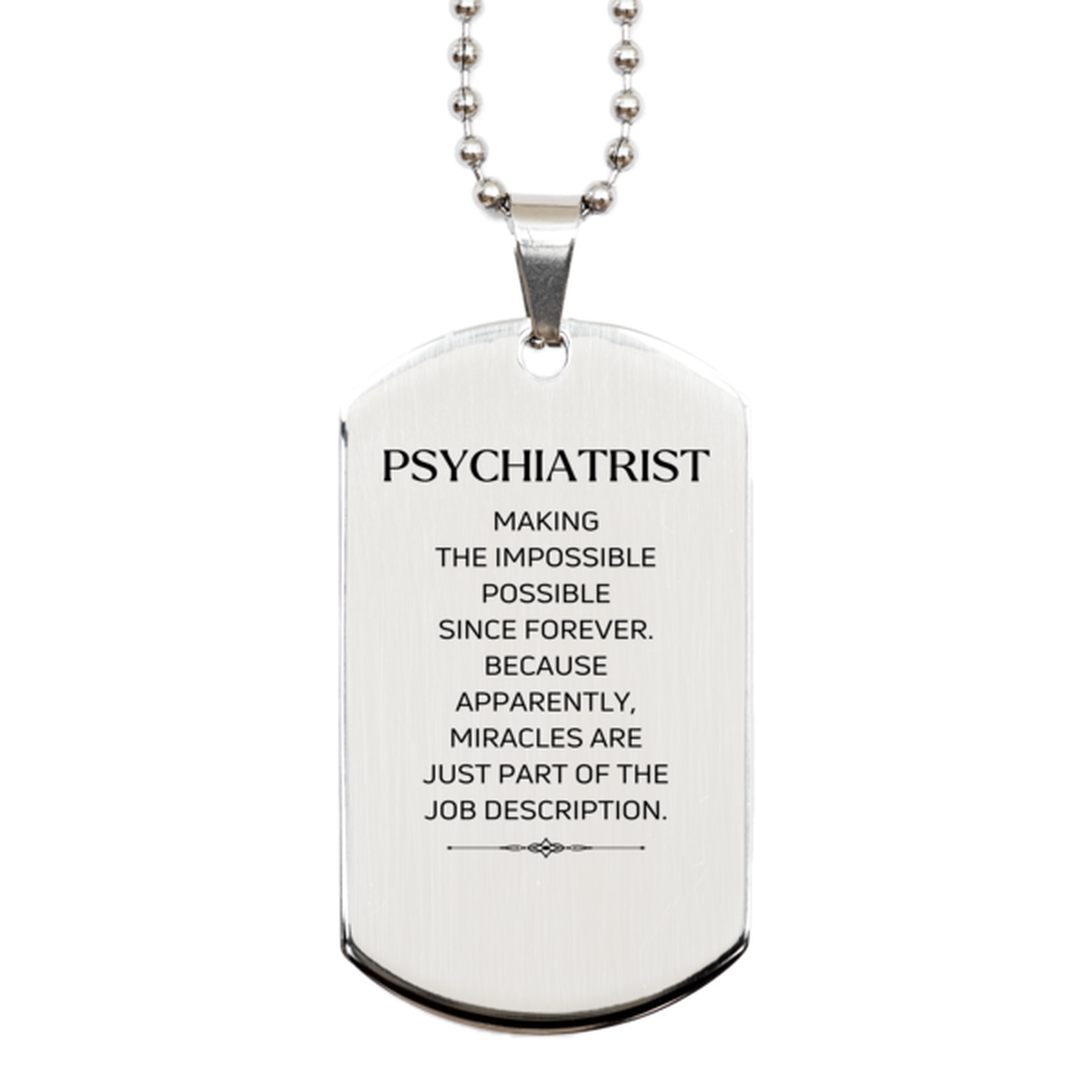 Funny Psychiatrist Gifts, Miracles are just part of the job description, Inspirational Birthday Silver Dog Tag For Psychiatrist, Men, Women, Coworkers, Friends, Boss