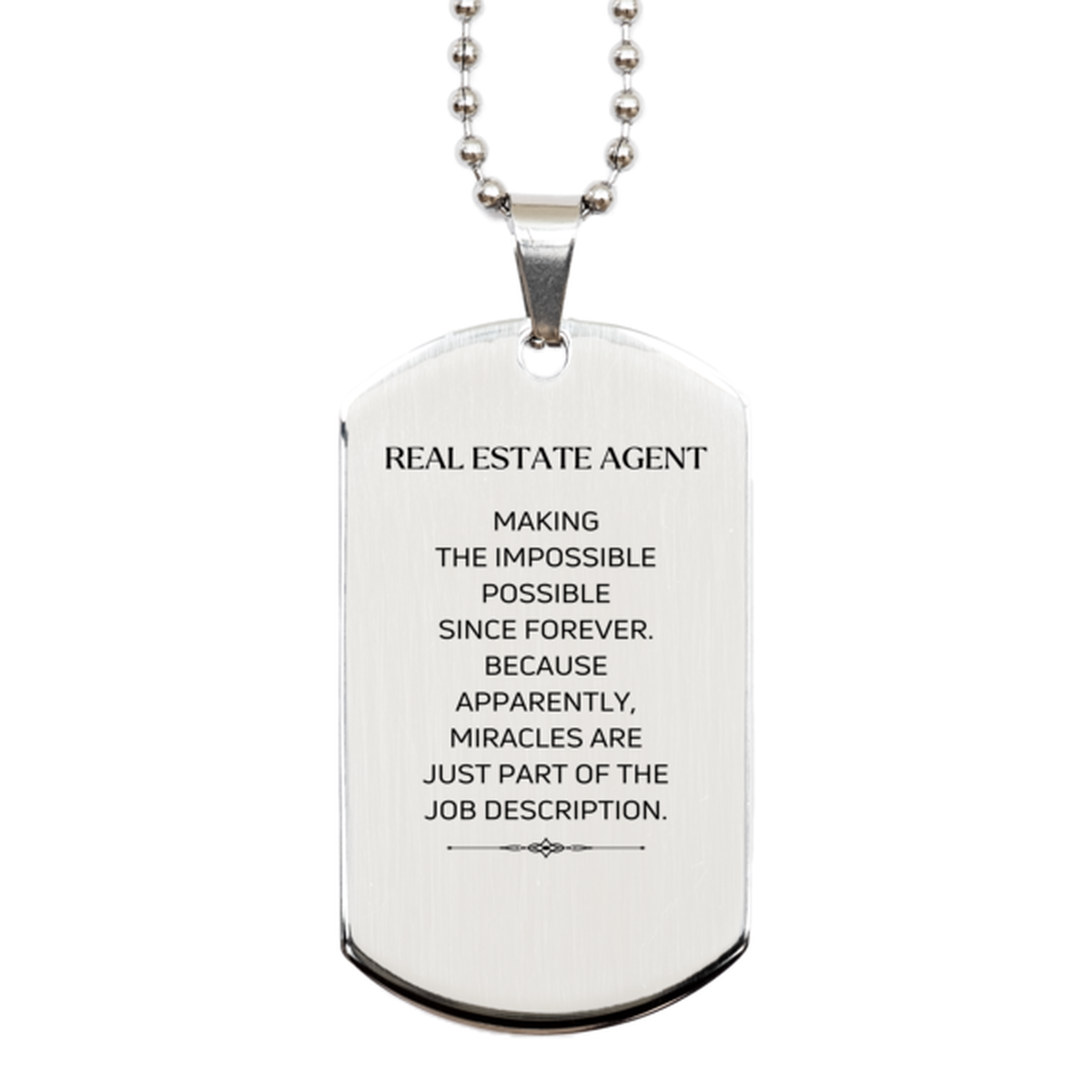 Funny Real Estate Agent Gifts, Miracles are just part of the job description, Inspirational Birthday Silver Dog Tag For Real Estate Agent, Men, Women, Coworkers, Friends, Boss