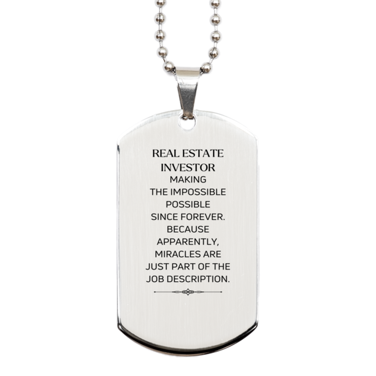 Funny Real Estate Investor Gifts, Miracles are just part of the job description, Inspirational Birthday Silver Dog Tag For Real Estate Investor, Men, Women, Coworkers, Friends, Boss