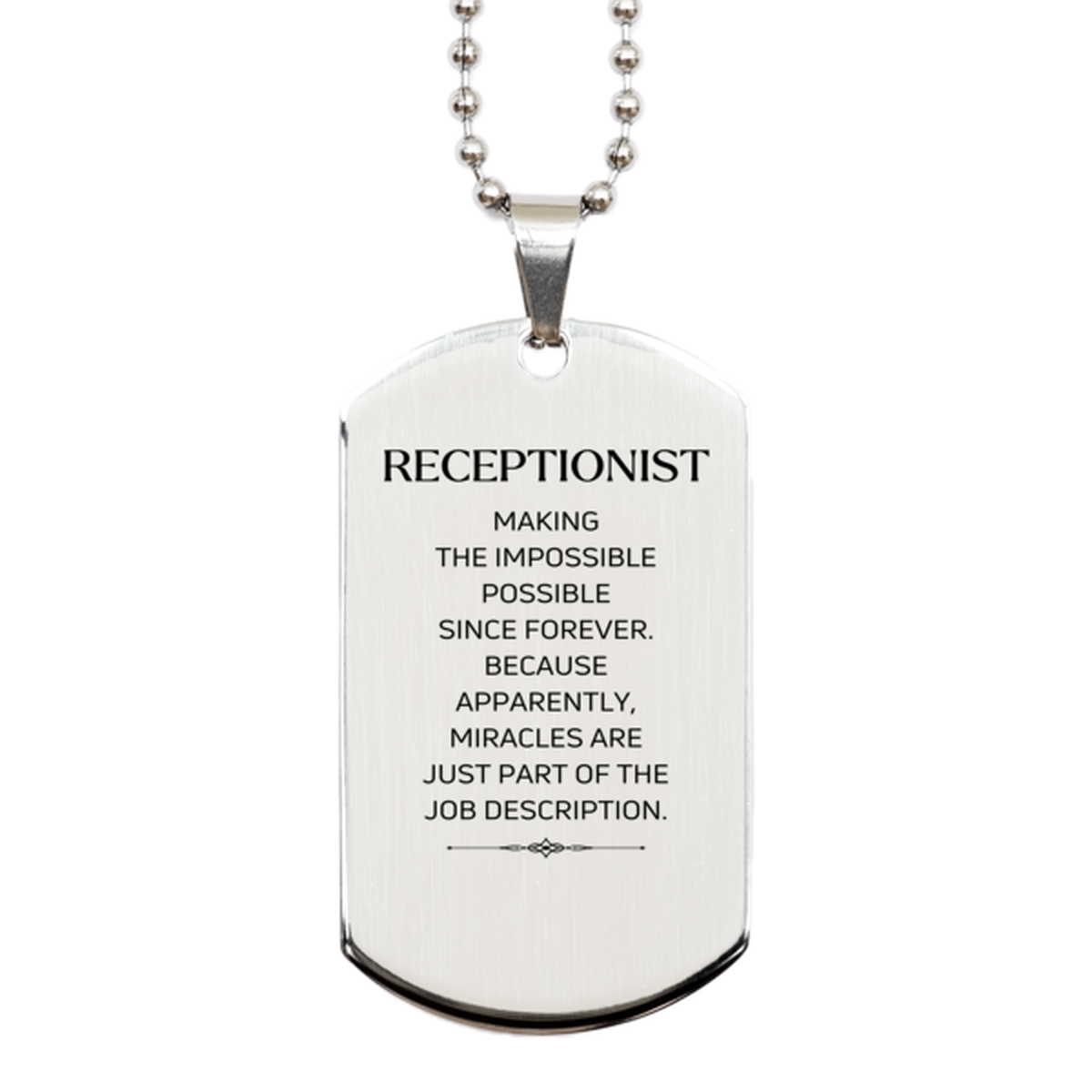 Funny Receptionist Gifts, Miracles are just part of the job description, Inspirational Birthday Silver Dog Tag For Receptionist, Men, Women, Coworkers, Friends, Boss