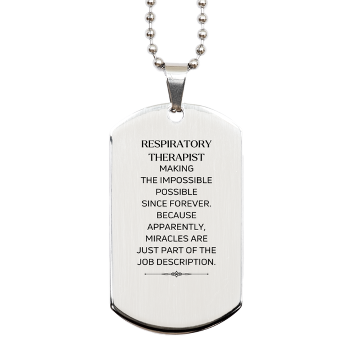 Funny Respiratory Therapist Gifts, Miracles are just part of the job description, Inspirational Birthday Silver Dog Tag For Respiratory Therapist, Men, Women, Coworkers, Friends, Boss