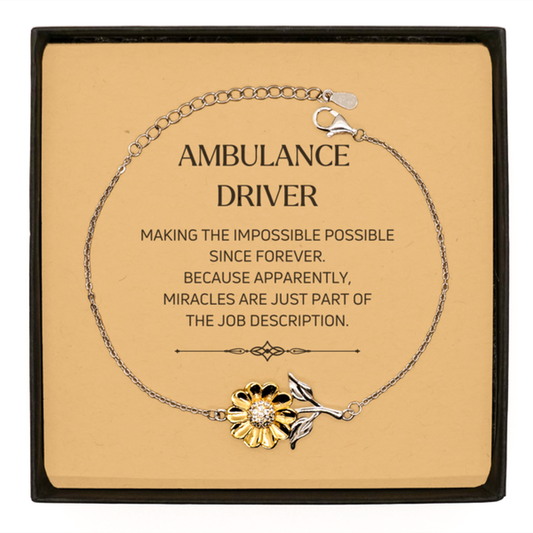 Ambulance Driver Sunflower Bracelet - Miracles are just part of the job description | Inspirational Gift