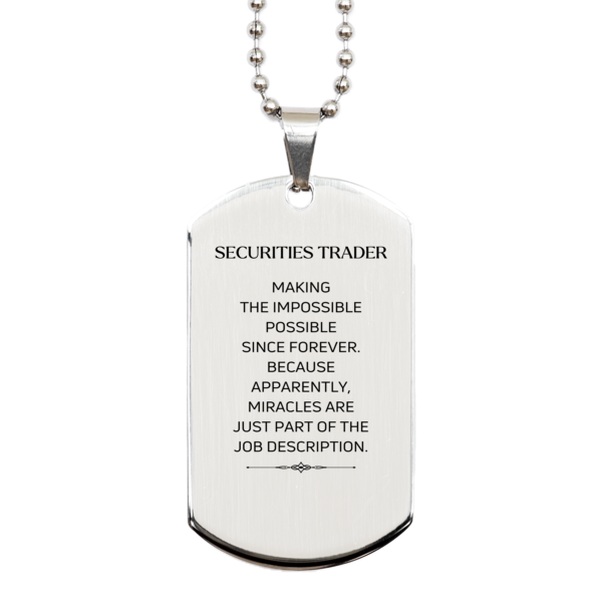 Securities Trader Silver Dog Tag Necklace - Miracles are just part of the job description | Inspirational Gift