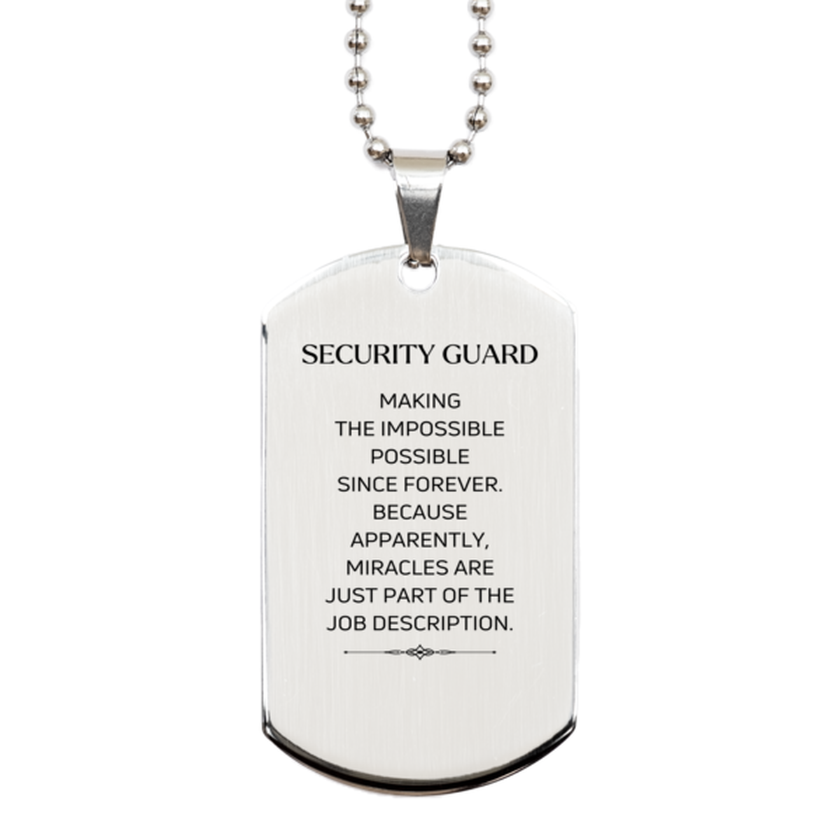 Funny Security Guard Gifts, Miracles are just part of the job description, Inspirational Birthday Silver Dog Tag For Security Guard, Men, Women, Coworkers, Friends, Boss