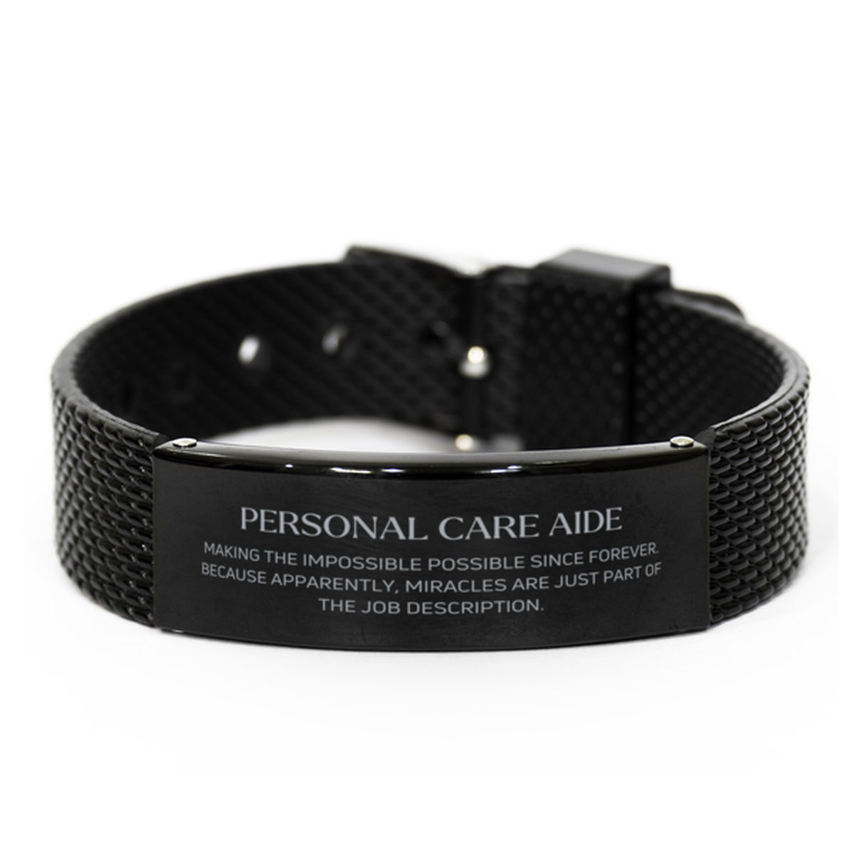 Funny Personal Care Aide Gifts, Miracles are just part of the job description, Inspirational Birthday Black Shark Mesh Bracelet For Personal Care Aide, Men, Women, Coworkers, Friends, Boss