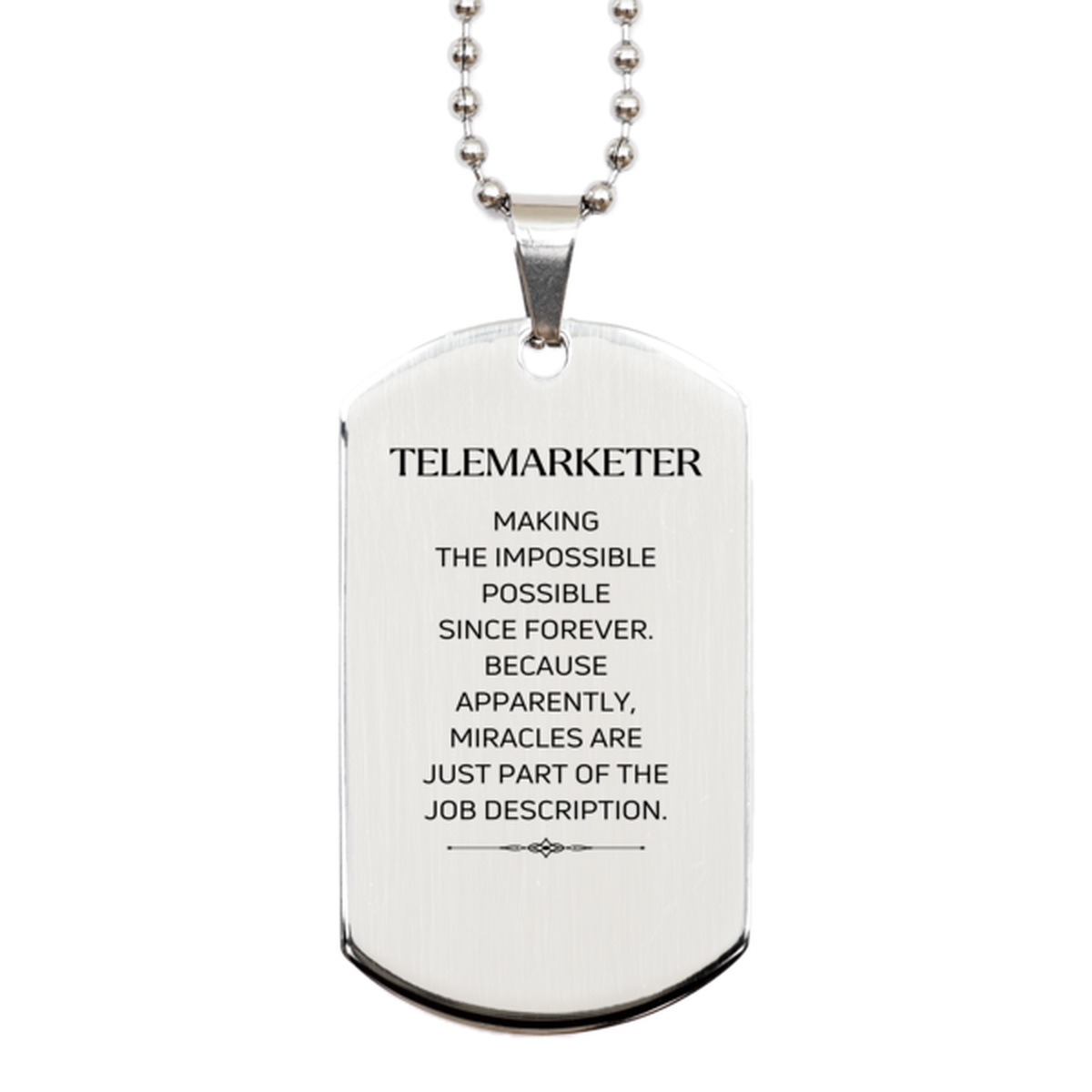 Funny Telemarketer Gifts, Miracles are just part of the job description, Inspirational Birthday Silver Dog Tag For Telemarketer, Men, Women, Coworkers, Friends, Boss