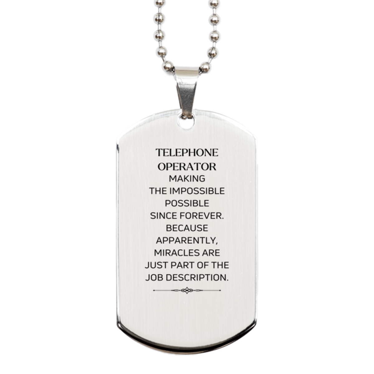 Funny Telephone Operator Gifts, Miracles are just part of the job description, Inspirational Birthday Silver Dog Tag For Telephone Operator, Men, Women, Coworkers, Friends, Boss
