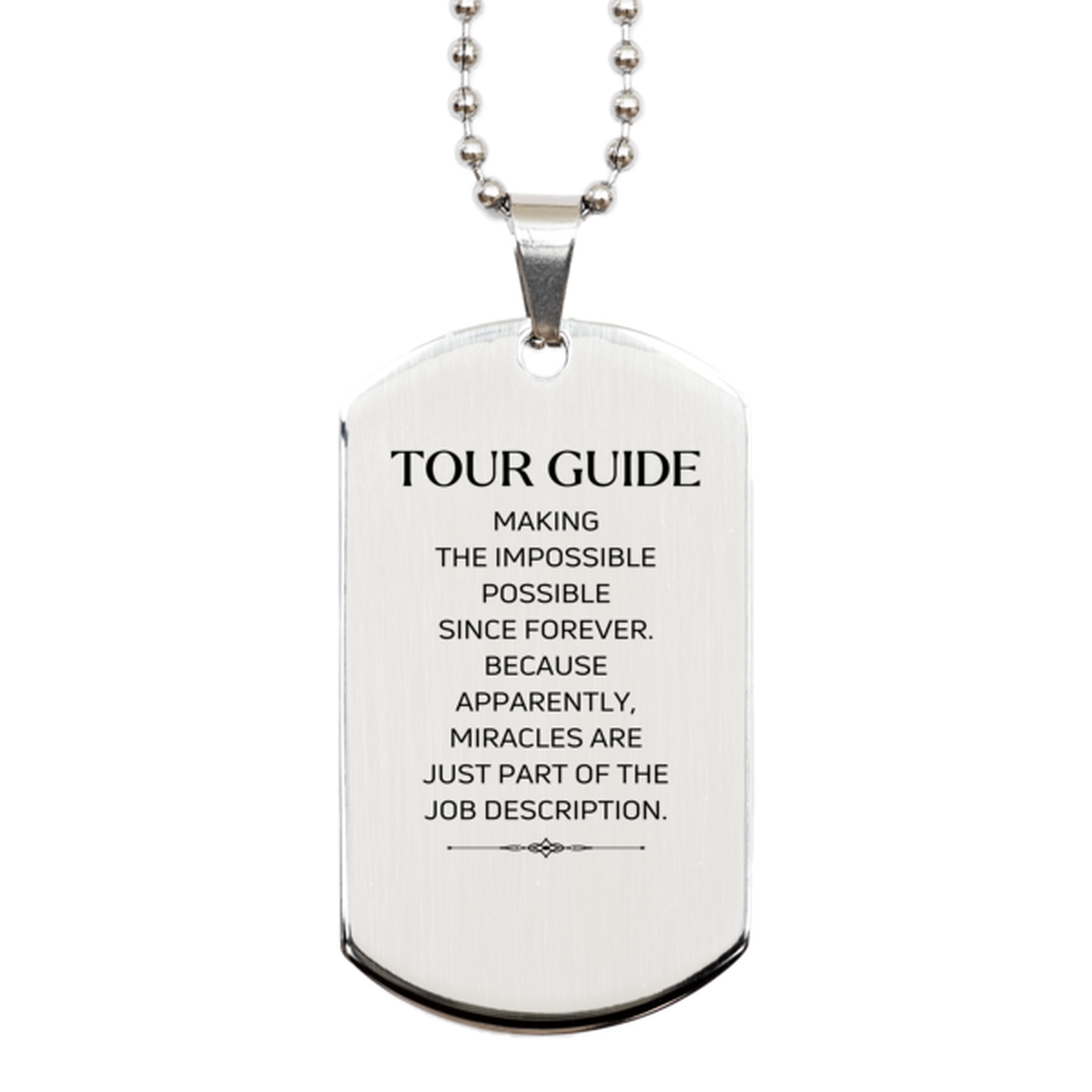 Funny Tour Guide Gifts, Miracles are just part of the job description, Inspirational Birthday Silver Dog Tag For Tour Guide, Men, Women, Coworkers, Friends, Boss