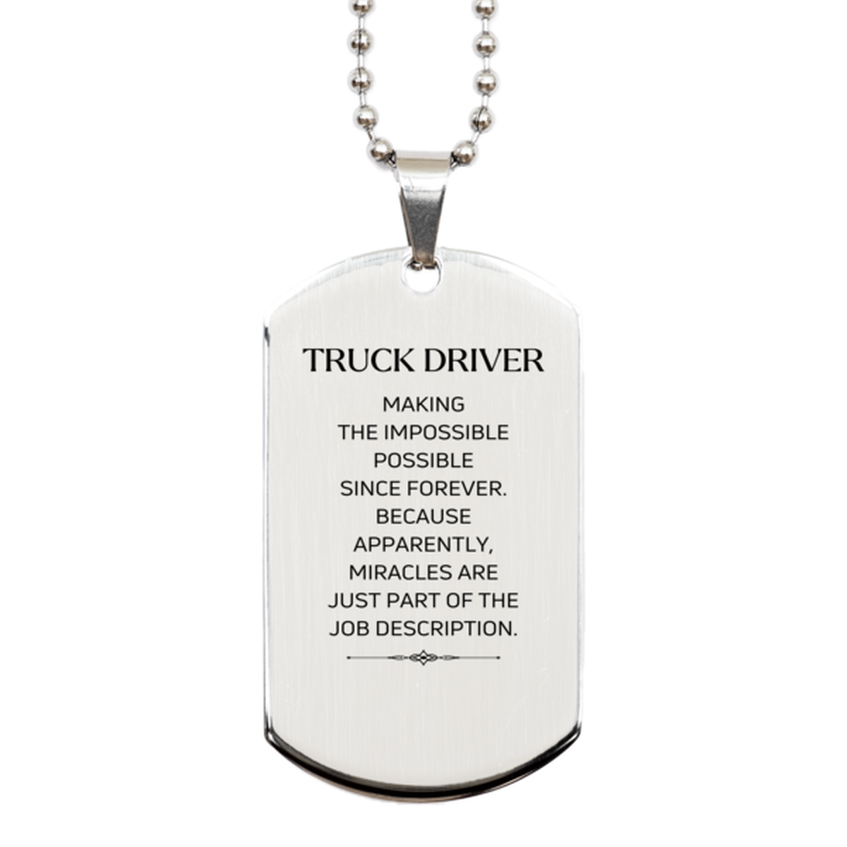 Funny Truck Driver Gifts, Miracles are just part of the job description, Inspirational Birthday Silver Dog Tag For Truck Driver, Men, Women, Coworkers, Friends, Boss