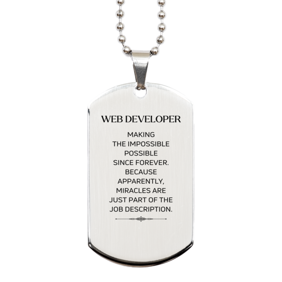 Funny Web Developer Gifts, Miracles are just part of the job description, Inspirational Birthday Silver Dog Tag For Web Developer, Men, Women, Coworkers, Friends, Boss