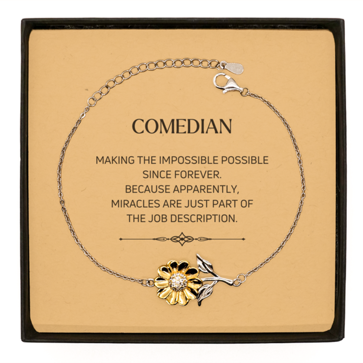 Comedian Sunflower Bracelet - Miracles are Just Part of the Job | Inspirational Gift