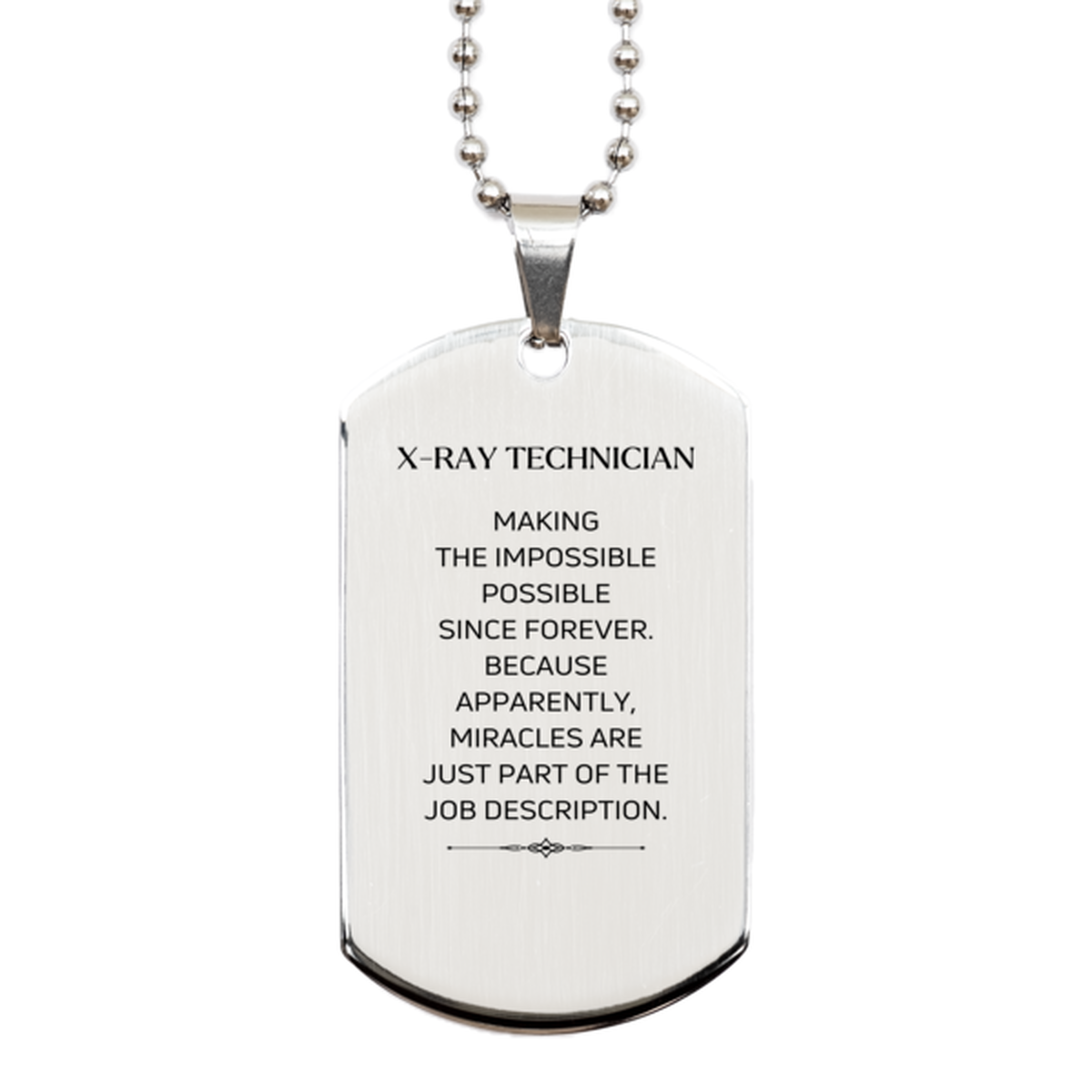 X-Ray Technician Silver Dog Tag Necklace - Miracles are Just Part of the Job | Inspirational Birthday Gift