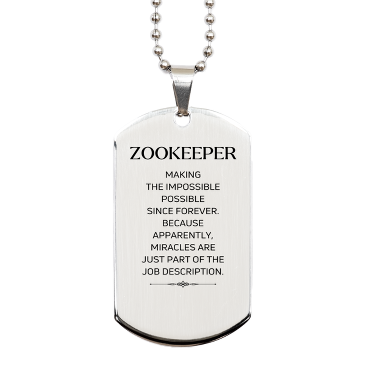 Funny Zookeeper Gifts, Miracles are just part of the job description, Inspirational Birthday Silver Dog Tag For Zookeeper, Men, Women, Coworkers, Friends, Boss