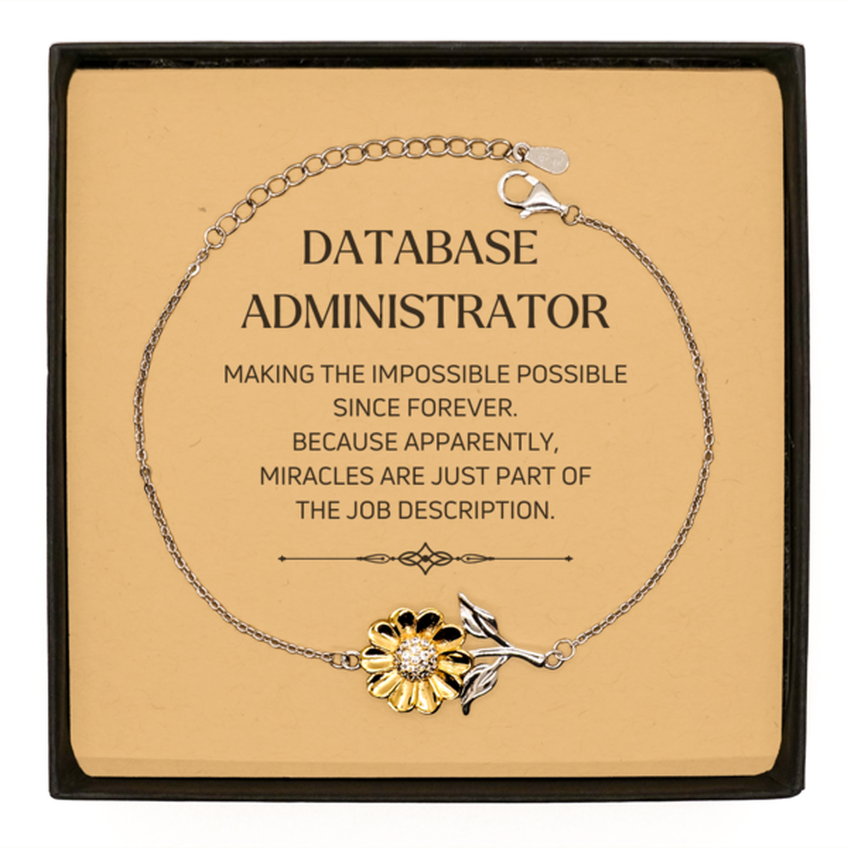 Funny Database Administrator Gifts, Miracles are just part of the job description, Inspirational Birthday Sunflower Bracelet For Database Administrator, Men, Women, Coworkers, Friends, Boss