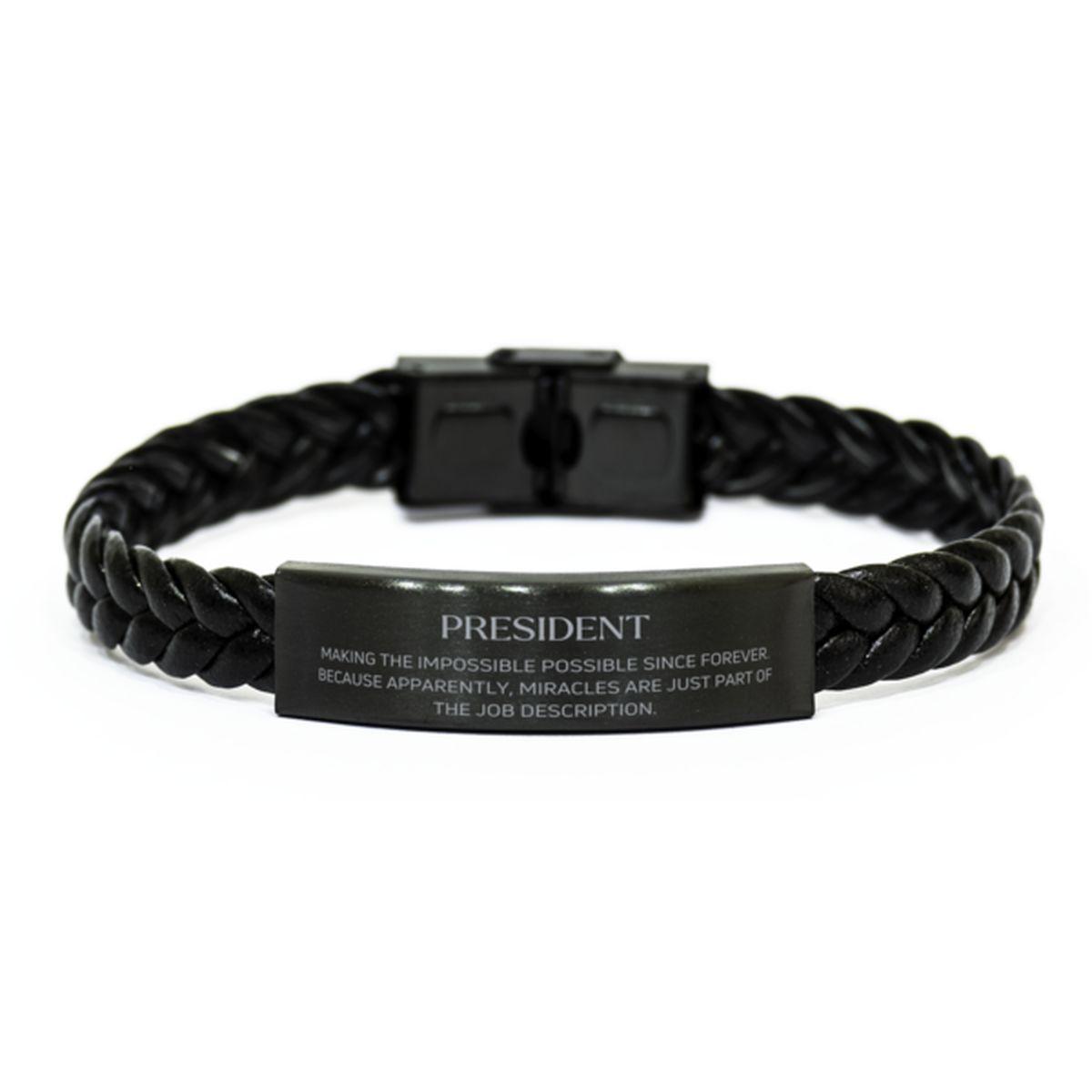President Braided Leather Bracelet - Miracles are Just Part of the Job Description | Inspirational Gift
