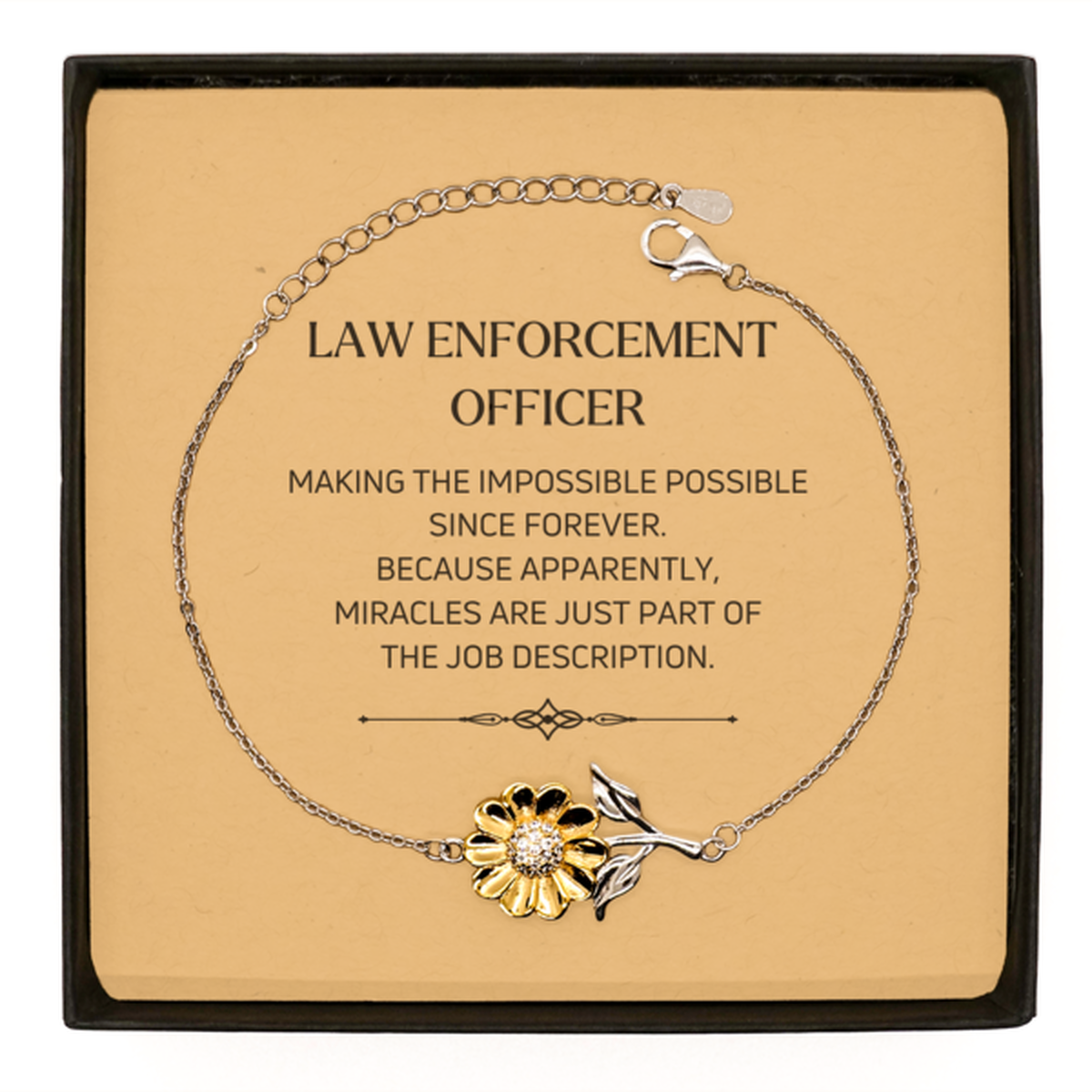 Funny Law Enforcement Officer Gifts, Miracles are just part of the job description, Inspirational Birthday Sunflower Bracelet For Law Enforcement Officer, Men, Women, Coworkers, Friends, Boss