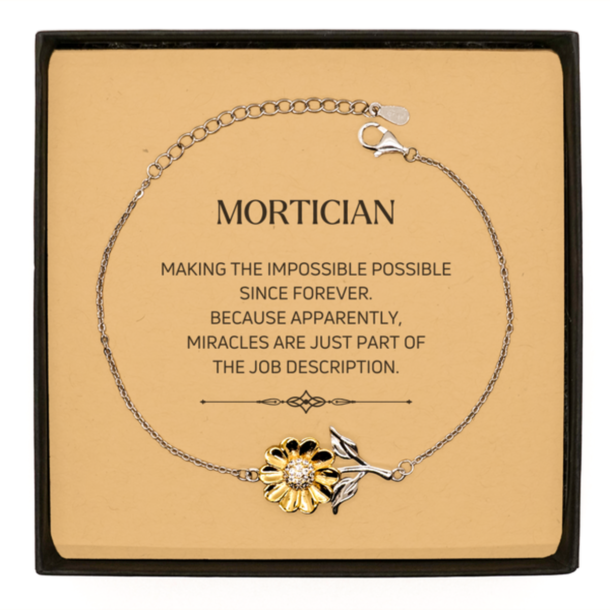 Funny Mortician Gifts, Miracles are just part of the job description, Inspirational Birthday Sunflower Bracelet For Mortician, Men, Women, Coworkers, Friends, Boss