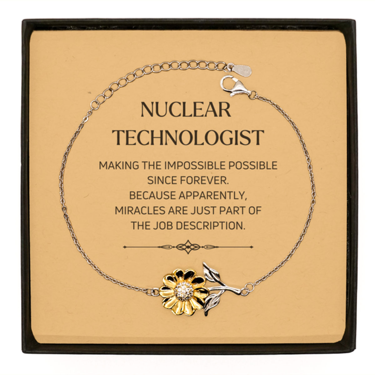 Nuclear Technologist Sunflower Bracelet - Miracles are Just Part of the Job | Inspirational Gift