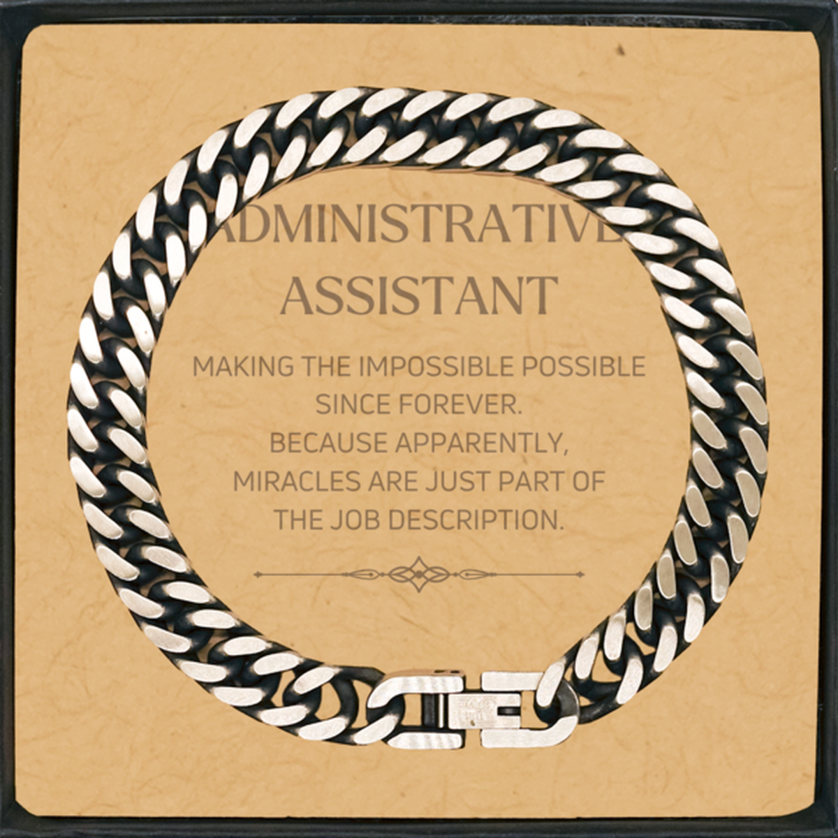 Funny Administrative Assistant Gifts, Miracles are just part of the job description, Inspirational Birthday Cuban Link Chain Bracelet For Administrative Assistant, Men, Women, Coworkers, Friends, Boss