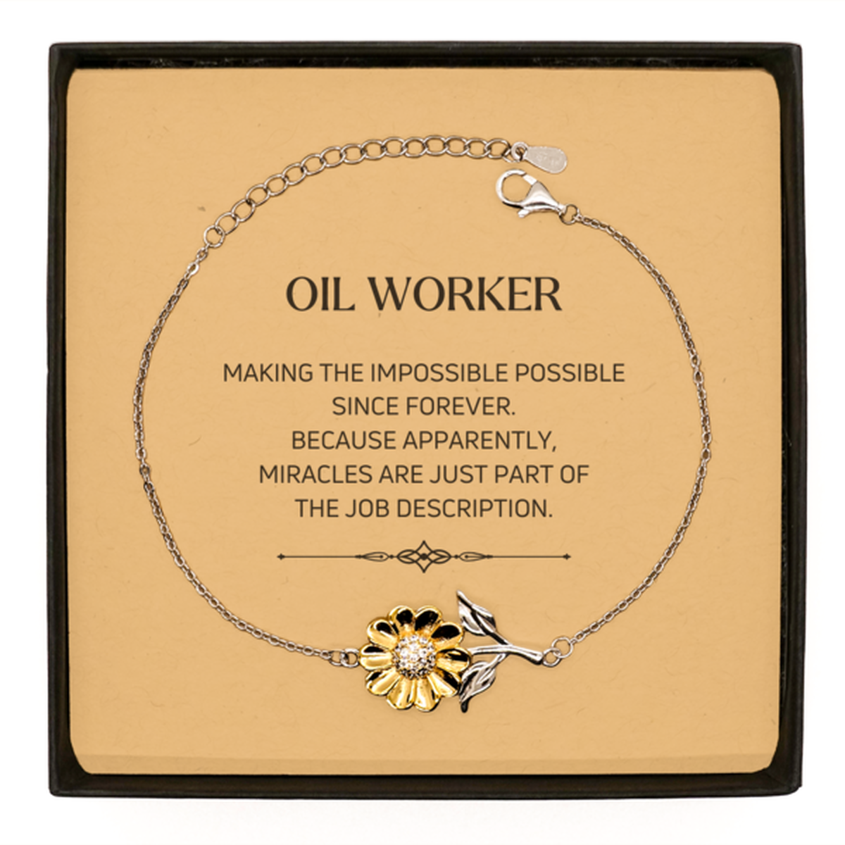 Funny Oil Worker Gifts, Miracles are just part of the job description, Inspirational Birthday Sunflower Bracelet For Oil Worker, Men, Women, Coworkers, Friends, Boss