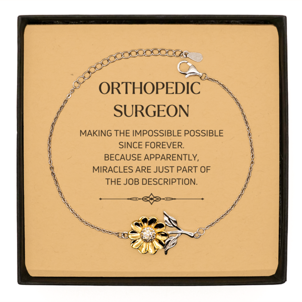 Orthopedic Surgeon Sunflower Bracelet - Miracles are just part of the job description | Inspirational Gift