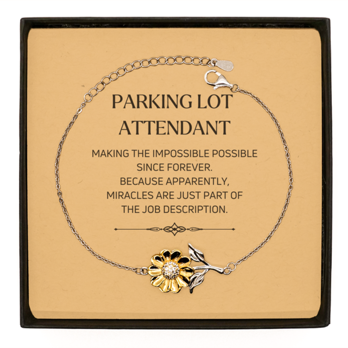 Parking Lot Attendant Sunflower Bracelet - Miracles are Part of the Job | Appreciation Gift