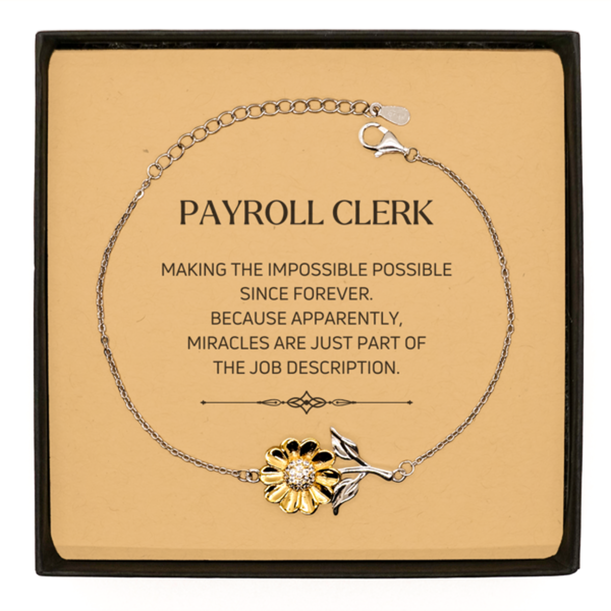 Payroll Clerk Sunflower Bracelet - Miracles are just part of the job description | Appreciation Gift